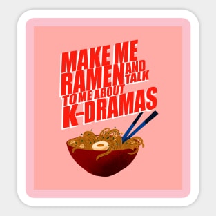 Make me ramen Sticker